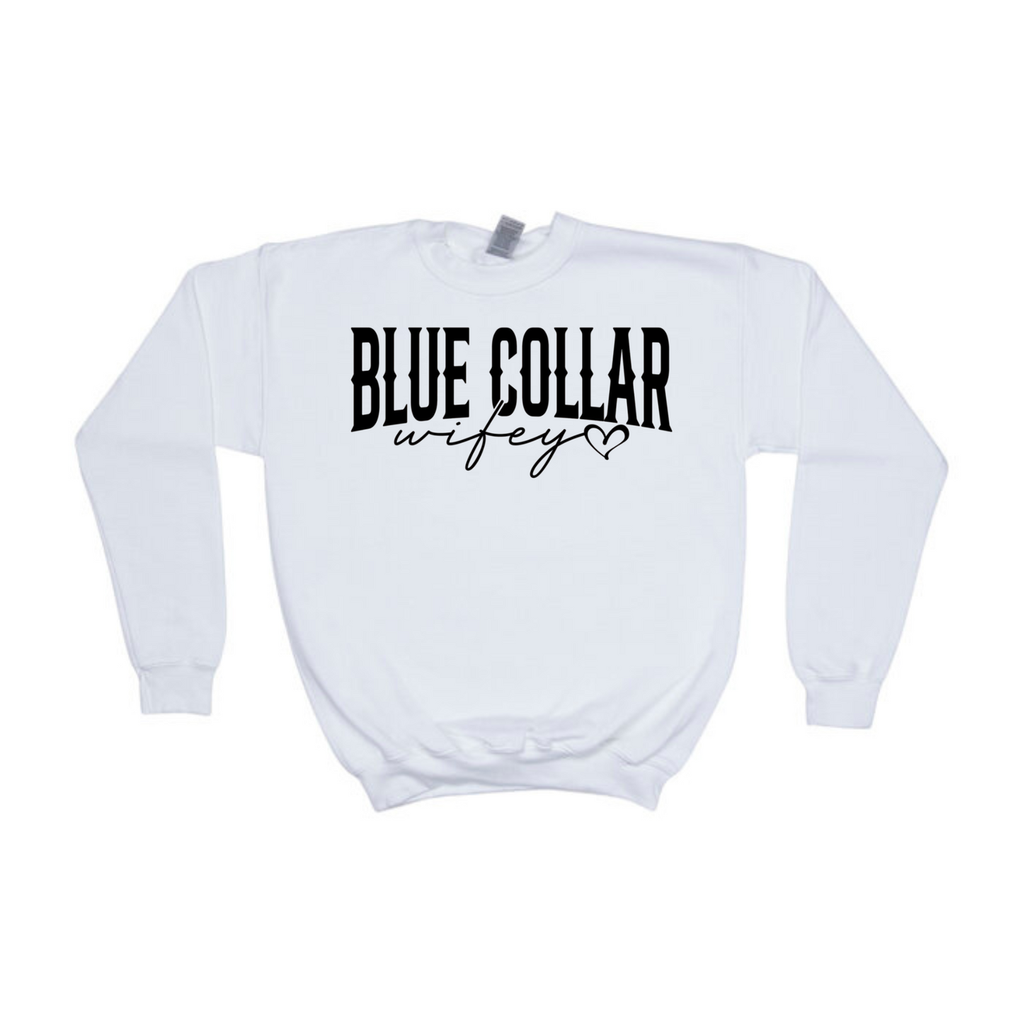 Blue Collar Wifey Crewneck