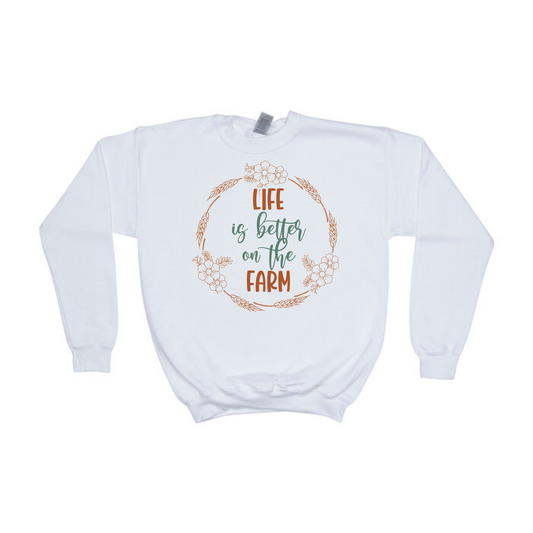 Life Is Better On The Farm Crewneck