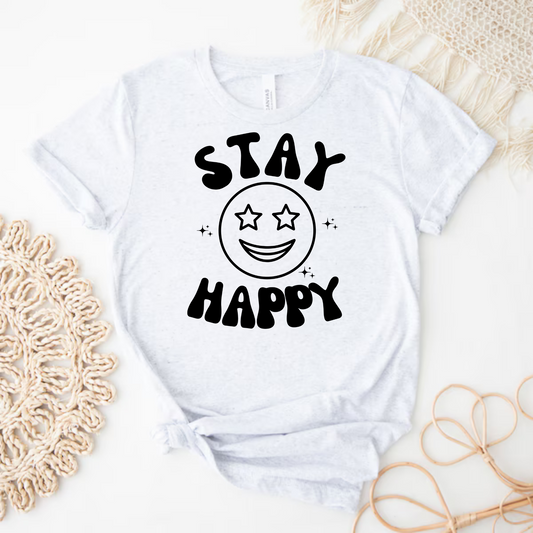 Stay Happy Shirt