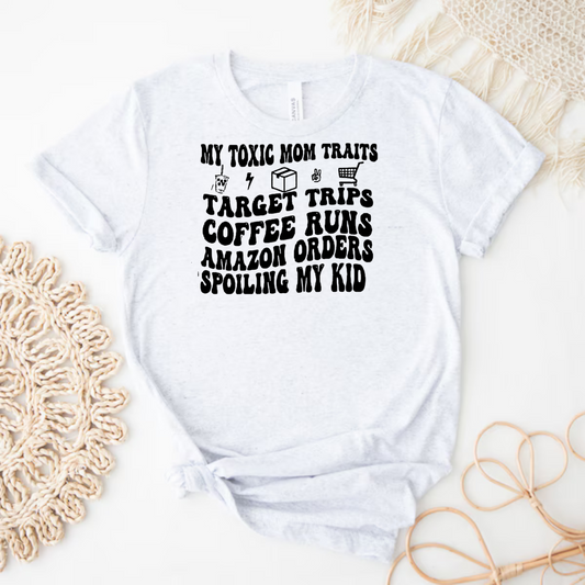 My Toxic Mom Traits Shirt