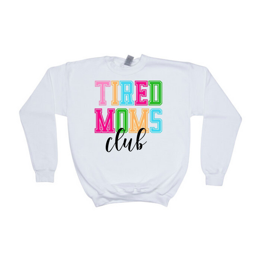 Tired Moms Club Crewneck