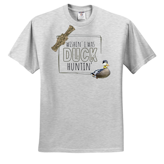 Wish I Was Duck Huntin Shirt